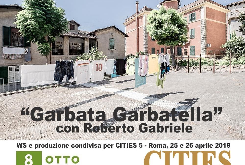 Cities 5 – Garbata Garbatella, còre de Roma